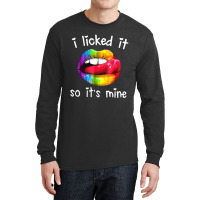 I Licked It So It's Mine Long Sleeve Shirts | Artistshot