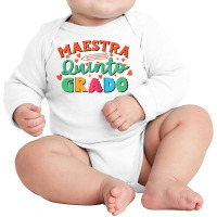 Womens Maestra 5 Quinto Grado Bilingual Teacher Maestra Bilingue T Shi Long Sleeve Baby Bodysuit | Artistshot