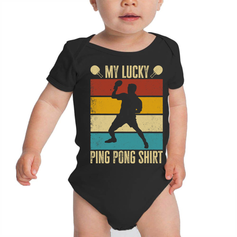 My Lucky Ping Pong Shirt. Funny Table Tennis Player T Shirt Baby Bodysuit by longduong89 | Artistshot