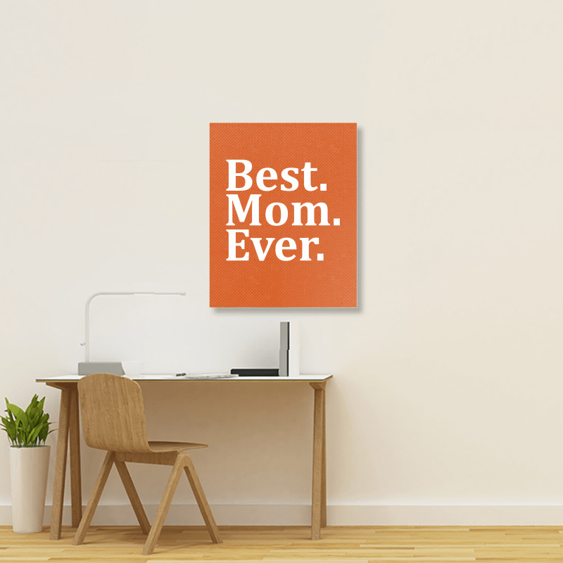 Best Mom Ever Portrait Canvas Print | Artistshot