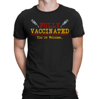 Vaccinated Vaccine Vaccination Gift I Fun Pro Vaccination T-shirt | Artistshot