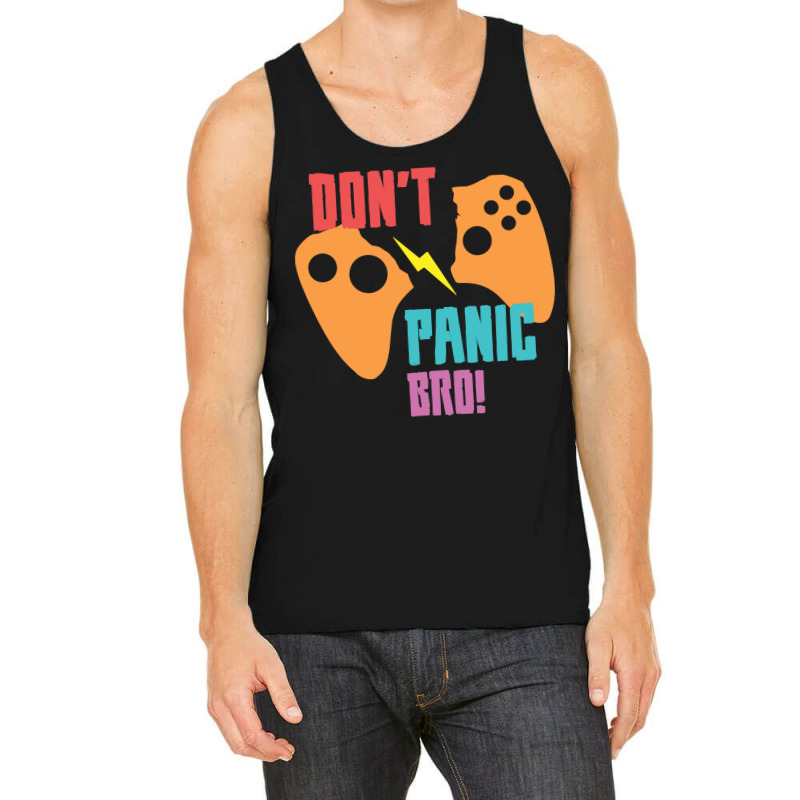 Don't Panic Bro Tank Top by cagurdenny | Artistshot