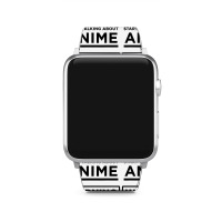 Start Talking About Anime Apple Watch Band | Artistshot