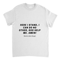 Martin Luther Quote Classic T-shirt | Artistshot