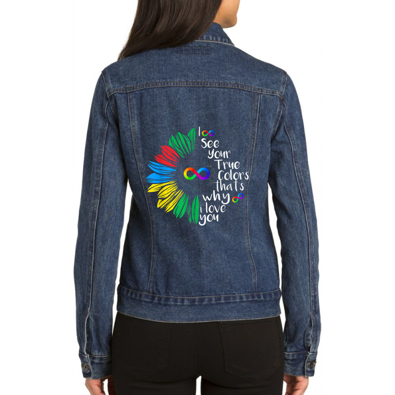 I See Your True Color Infinity Rainbow Neurodiversity Autism Ladies Denim Jacket by atunnasalam | Artistshot