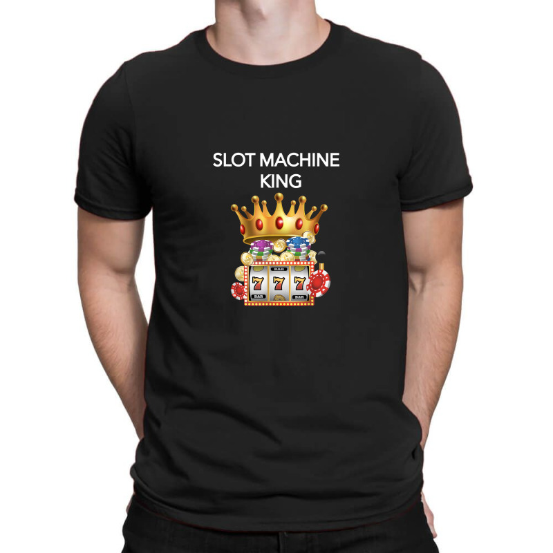 Slot Machine Hilarious Casino Gambling King T-shirt | Artistshot