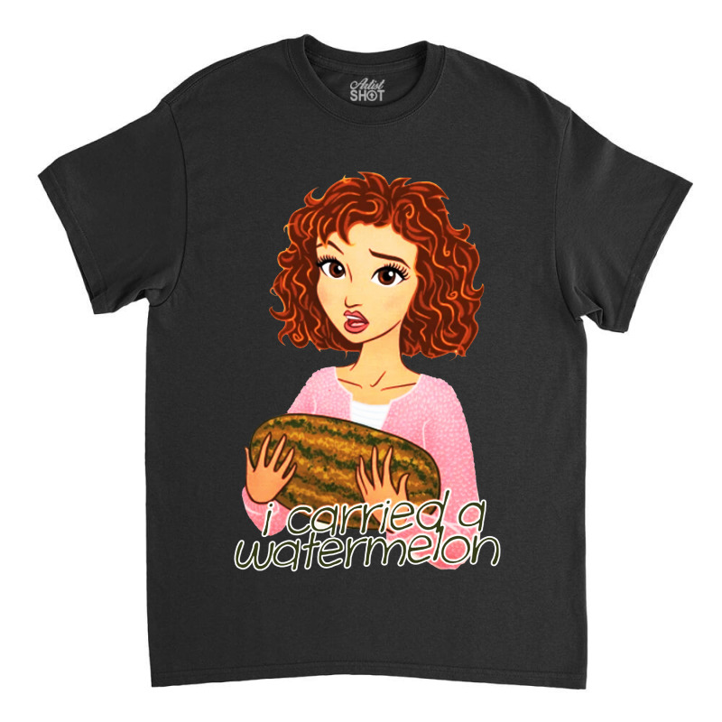 I Carried A Watermelon Classic T-shirt | Artistshot