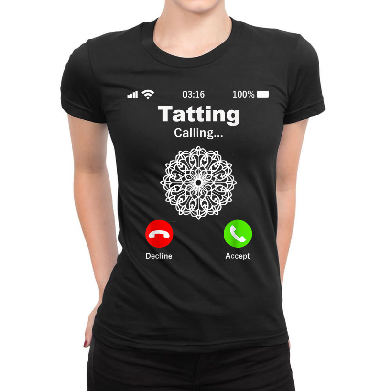 Tatting Calling Funny Lacemaking Tatting T Shirt Ladies Fitted T-shirt | Artistshot