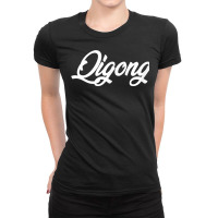 Qigong Cursive Text Novelty Hobby T Shirt Ladies Fitted T-shirt | Artistshot