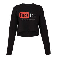 Fuck You Cropped Sweater | Artistshot