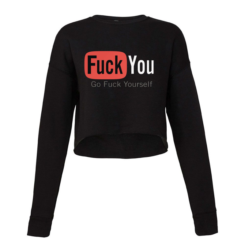 Fuck You Cropped Sweater by Tasdonna | Artistshot