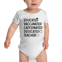 Educated Vaccinated Caffeinated Dedicated Baby Bodysuit | Artistshot