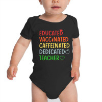 Educated Vaccinated Caffeinated Dedicated Baby Bodysuit | Artistshot