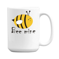 Bee Mine 15 Oz Coffee Mug | Artistshot