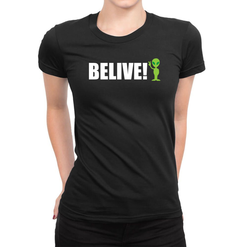 Believe Alien Ladies Fitted T-Shirt by Dony_store | Artistshot