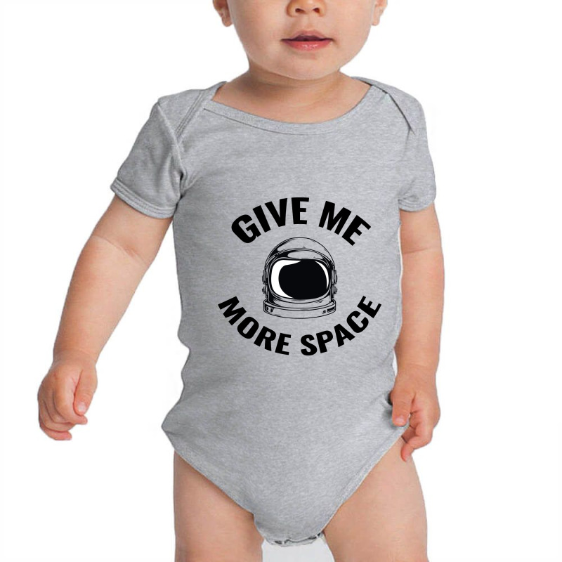 Astronaut - Give Me More Space Baby Bodysuit | Artistshot