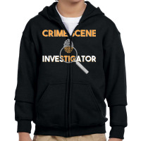 Criminologist Detective Private Eye Crime Scene Investigator T Shirt Youth Zipper Hoodie | Artistshot