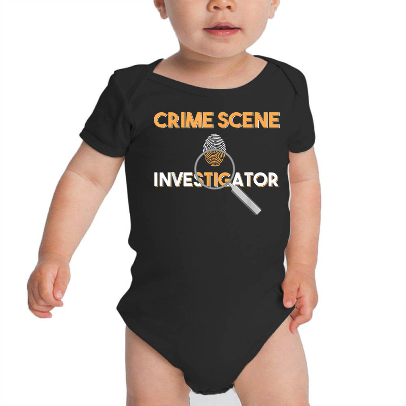 Criminologist Detective Private Eye Crime Scene Investigator T Shirt Baby Bodysuit by lorebrend | Artistshot