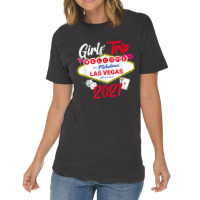 Vegas Girls Trip - Party In Las Vegas - Girls Trip 2021 Vintage T-shirt | Artistshot