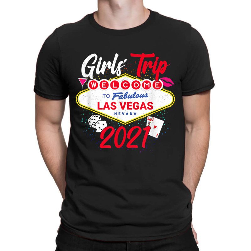 Vegas Girls Trip - Party In Las Vegas - Girls Trip 2021 T-shirt | Artistshot