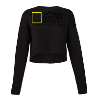 National Sarcasm Society Like We Need Your Support Cropped Sweater | Artistshot