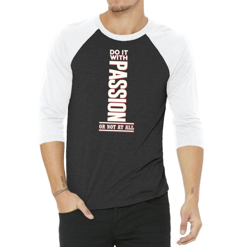 Do It With Passion White 3/4 Sleeve Shirt by my.littleartsym | Artistshot