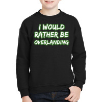 Overlanding Outdoor 4x4 Truck Gift Idea For Dad T Shirt Youth Sweatshirt | Artistshot