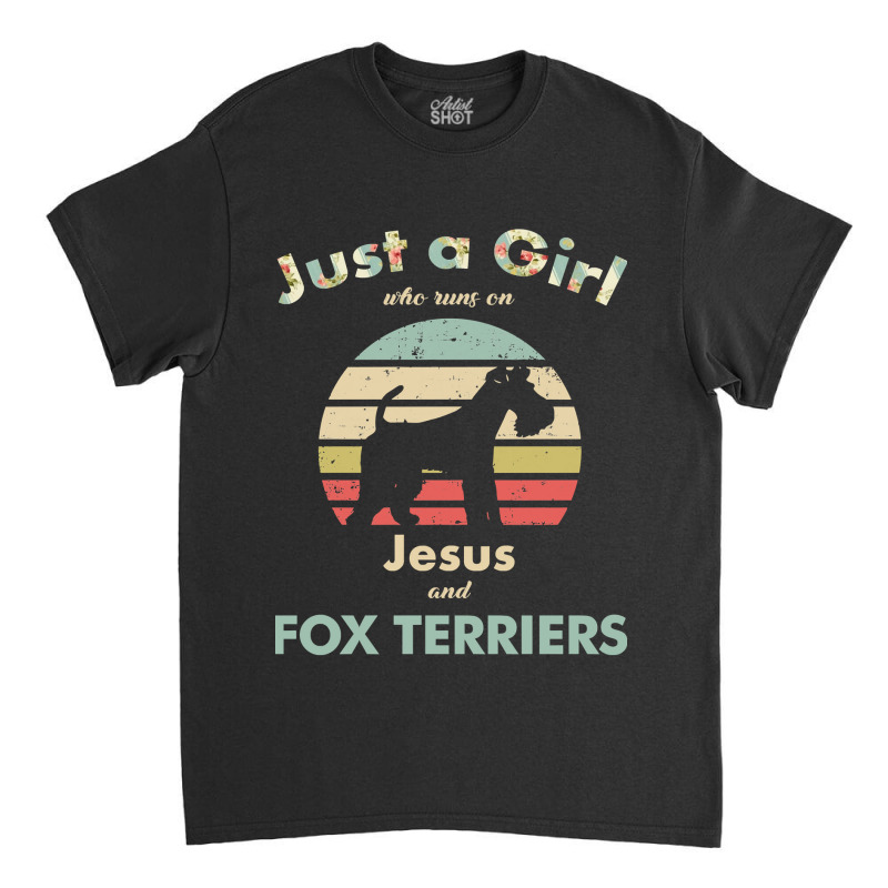 Dog Just A Girl Who Runs On Jesus And Fox Terriers Puppy Pet Paw Classic T-shirt by circularflap | Artistshot