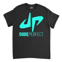 Dudes Shirt Perfects T Shirt Classic T-shirt | Artistshot