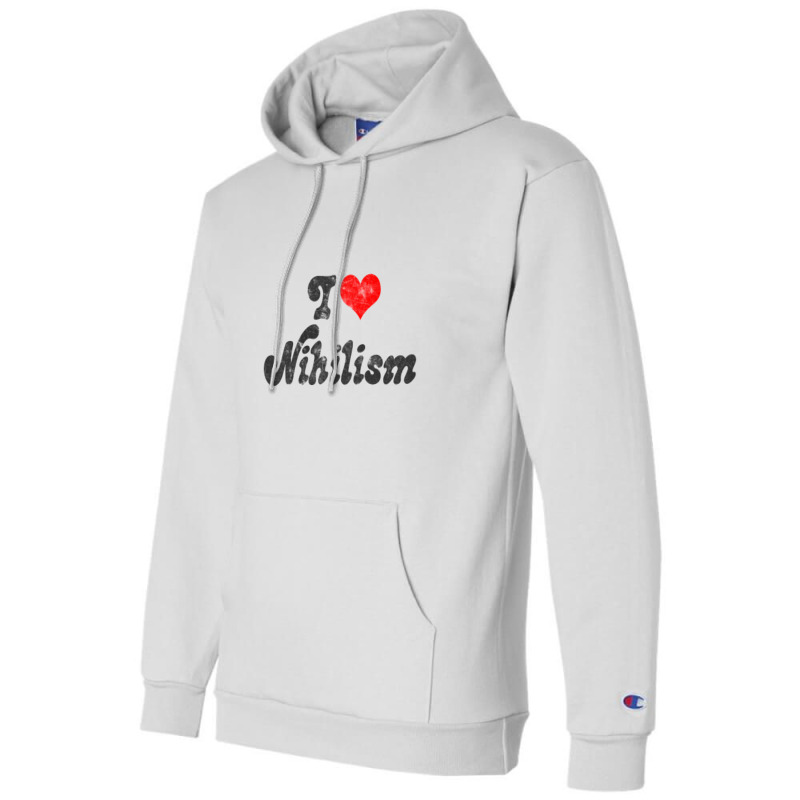 I Heart Nihilism Vintage Look Faded Typography Gift Champion Hoodie by gusjigangkudus | Artistshot