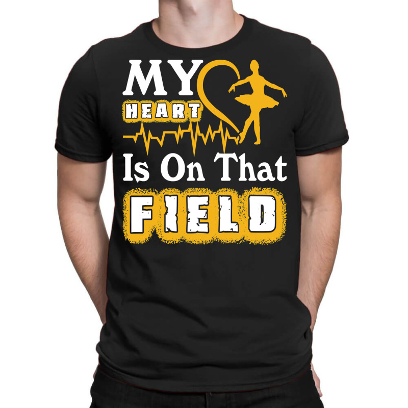 Ballet My Heart Is On That Field Lovers 16 Dance T-shirt | Artistshot