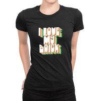 I Love My Brick Father Ted Quotes Ladies Fitted T-shirt | Artistshot