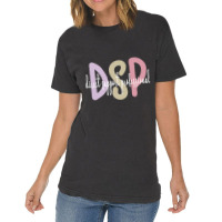 Dsp Appreciation Direct Support Professional Dsp Nurse T Shirt Vintage T-shirt | Artistshot