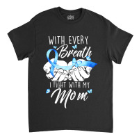 Diabetes Diabetic I Fight With My Mom Diabetes Awareness480 Diabetes A Classic T-shirt | Artistshot