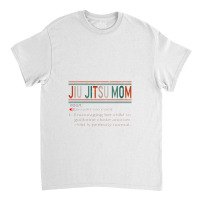 Jiu Jitsu Mom Definition Bjj Mma Jujitsu Martial Arts Women Classic T-shirt | Artistshot