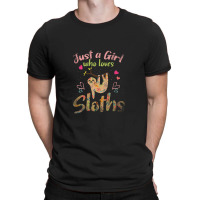 Just A Girl Who Loves Sloths T-shirt | Artistshot