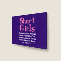 Short Girls God Only Lets Things Grow Up Landscape Canvas Print | Artistshot