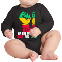 Juneteenth Gifts T  Shirt A Combination Of The Words Long Sleeve Baby Bodysuit | Artistshot