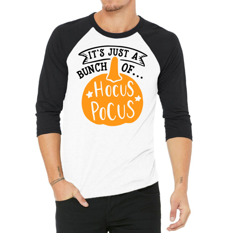 Just A Bunch Of Hocus Pocus Pumpkin Halloween 3/4 Sleeve Shirt by marceliana | Artistshot