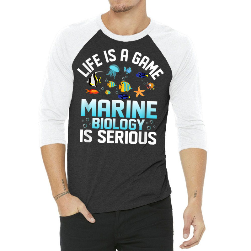 Life Is A Game Marine Biology Is Serious Ocean Student Sea T Shirt 3/4 Sleeve Shirt | Artistshot