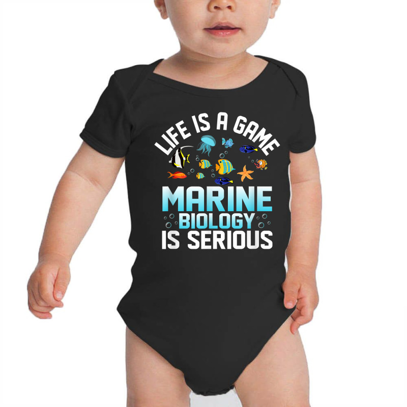 Life Is A Game Marine Biology Is Serious Ocean Student Sea T Shirt Baby Bodysuit | Artistshot