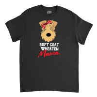 Soft Coated Wheaten Mama Dog Lover Classic T-shirt | Artistshot