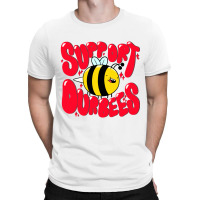 Support Our Bees T-shirt | Artistshot