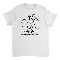 Camping And Chill Classic T-shirt | Artistshot