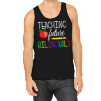 Teaching Future Bilinguals Teachers Back To School T Shirt Tank Top | Artistshot