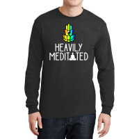 Heavily Meditated Long Sleeve Shirts | Artistshot