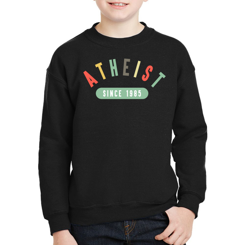 Atheist Since 1985 Youth Sweatshirt by autlu2024 | Artistshot