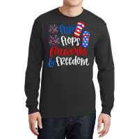 Funny Flip Flops Fireworks And Freedom 4th Of July Us Flag T Shirt Long Sleeve Shirts | Artistshot