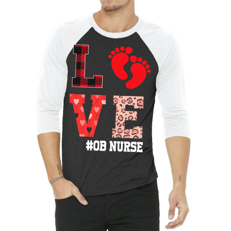 Ob Nurse Valentines Day Delivery Labor T Shirt 3/4 Sleeve Shirt by longduong89 | Artistshot