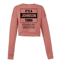 It's Johnson Thing - Family Name Gift Cropped Sweater | Artistshot